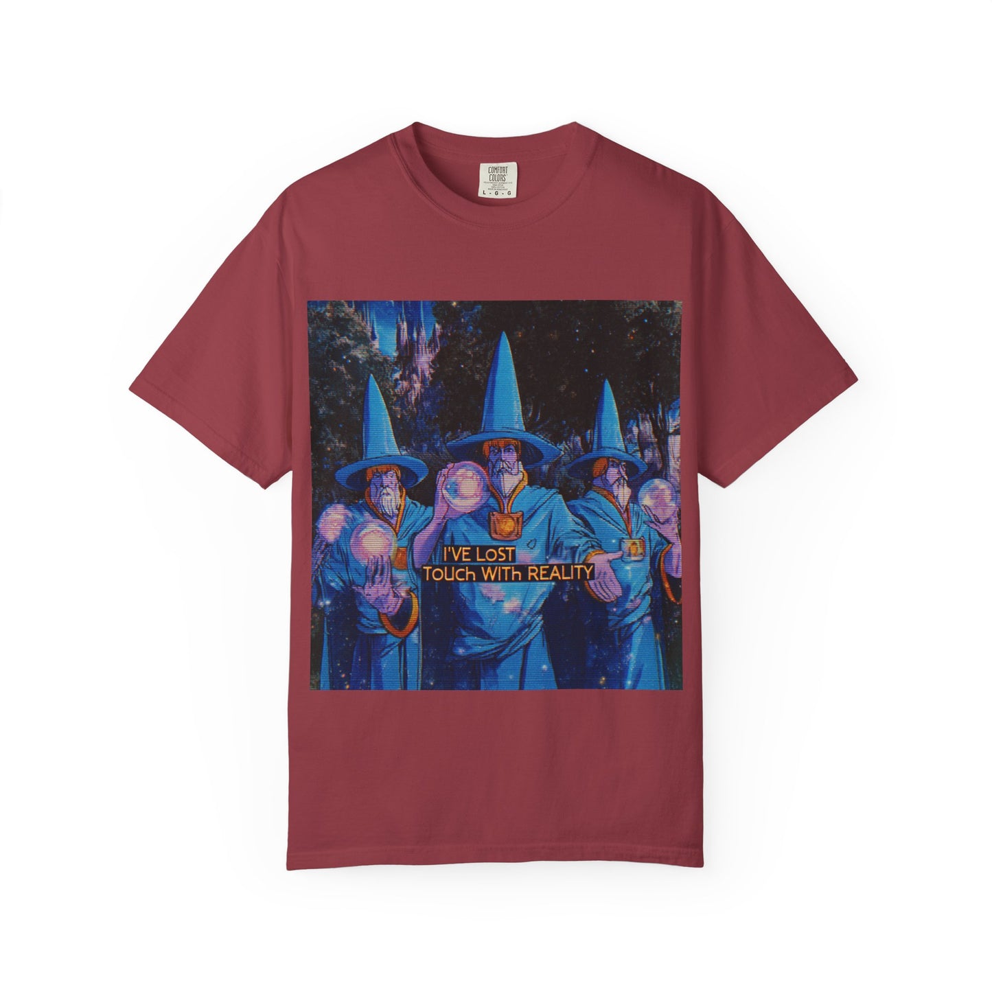 Whimsical Wizards T-Shirt,  "I’ve Lost Touch With Reality"