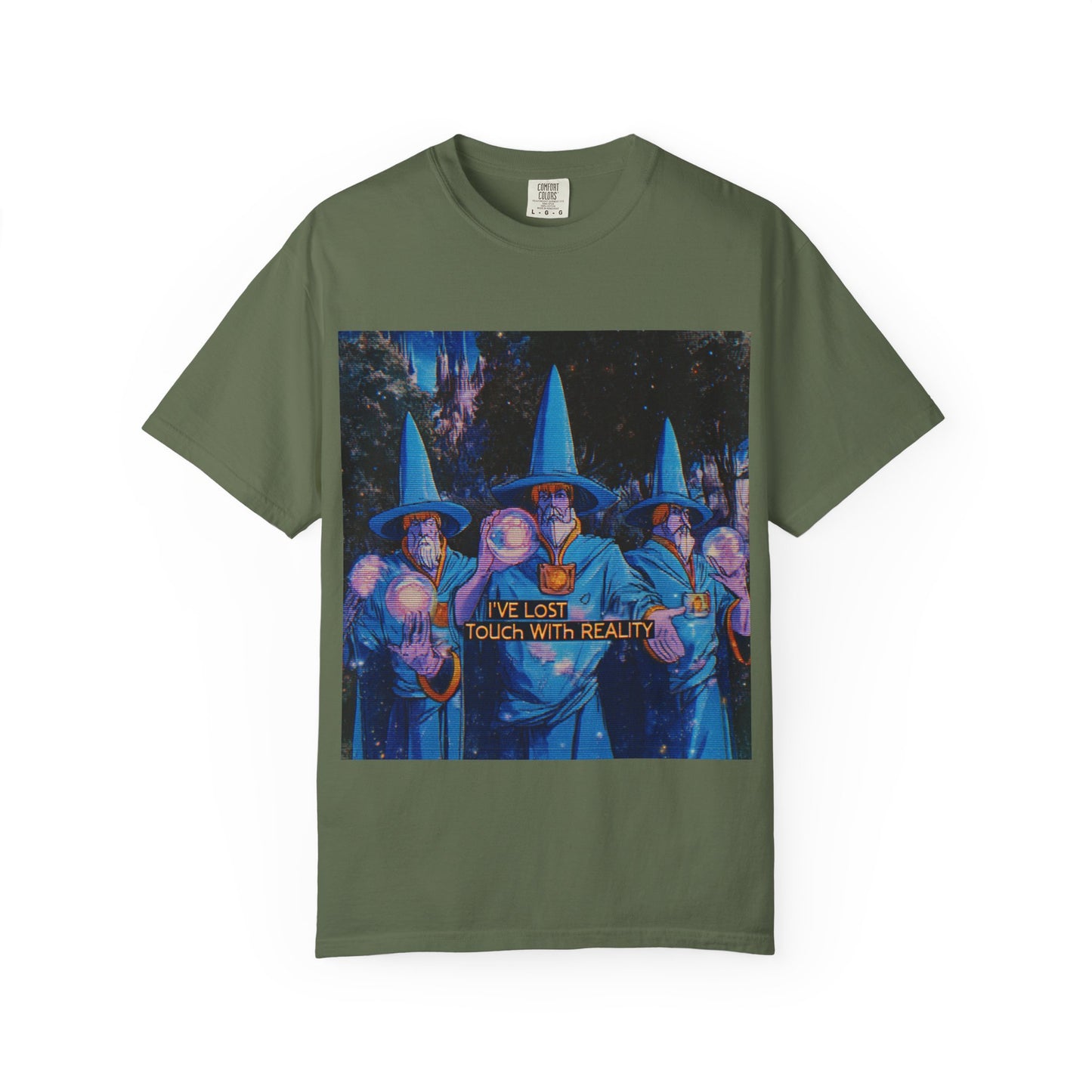Whimsical Wizards T-Shirt,  "I’ve Lost Touch With Reality"
