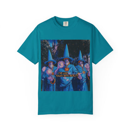 Whimsical Wizards T-Shirt,  "I’ve Lost Touch With Reality"
