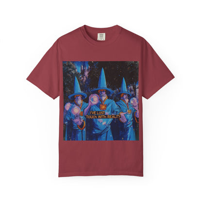 Whimsical Wizards T-Shirt,  "I’ve Lost Touch With Reality"